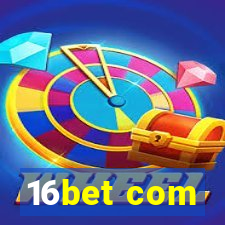 16bet com